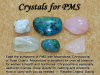 Crystals for PMS