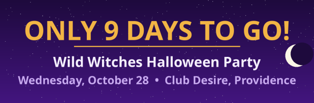 ONLY 12 DAYS TO GO! Wild Witches Halloween Party